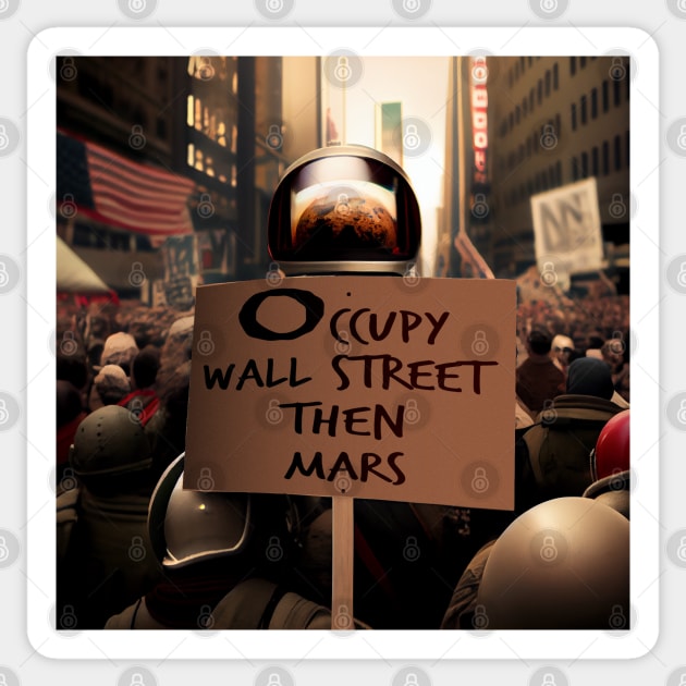 OCCUPY WALL STREET THEN MARS Sticker by baseCompass